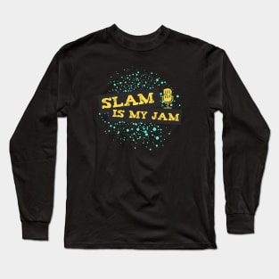 Slam Poet Long Sleeve T-Shirt